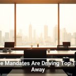 Office Mandates Are Driving Top Talent Away